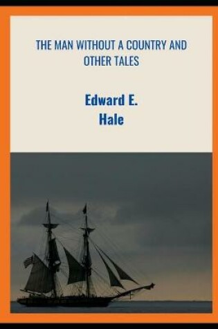 Cover of The Man Without a Country and Other Tales (Annotated)