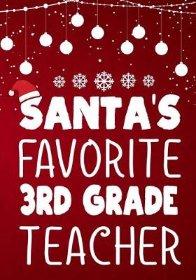 Book cover for Santa's Favorite 3rd Grade Teacher