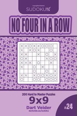 Book cover for Sudoku No Four in a Row - 200 Hard to Master Puzzles 9x9 (Volume 24)