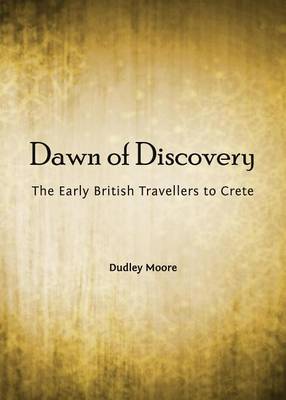 Cover of Dawn of Discovery: The Early British Travellers to Crete