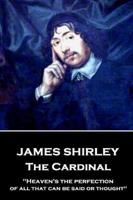 Book cover for James Shirley - The Cardinal