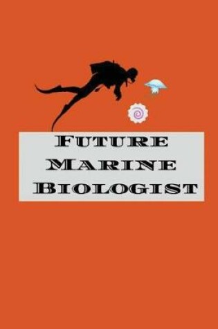 Cover of Future Marine Biologist