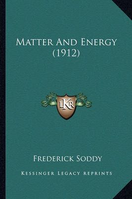 Book cover for Matter and Energy (1912) Matter and Energy (1912)