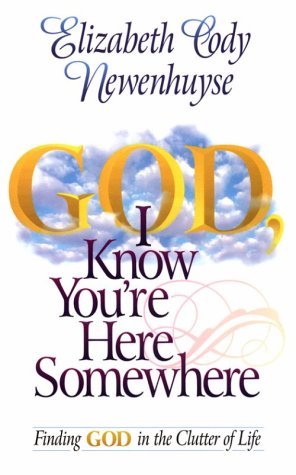 Book cover for God, I Know You'RE Here Somewhere