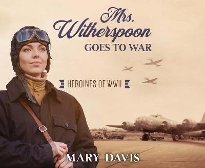Book cover for Mrs. Witherspoon Goes to War