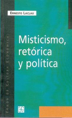 Book cover for Misticismo, Retorica y Politica