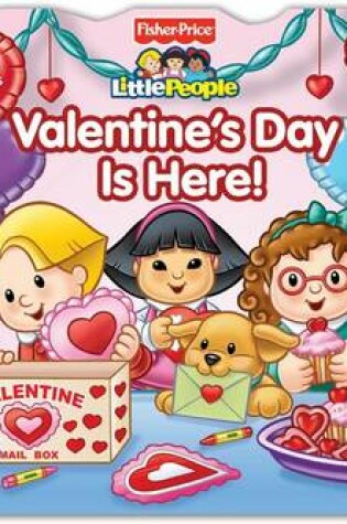 Cover of Fisher-Price Little People: Valentine's Day Is Here!