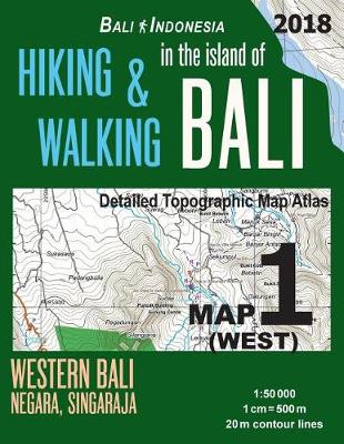 Cover of Bali Indonesia Map 1 (West) Hiking & Walking in the Island of Bali Detailed Topographic Map Atlas 1