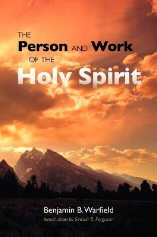 Cover of The Person and Work of the Holy Spirit