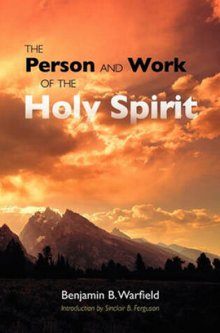 Cover of The Person and Work of the Holy Spirit