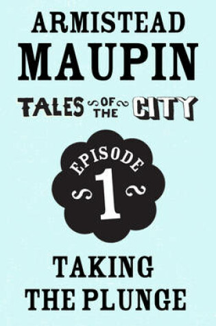 Cover of Tales of the City Episode 1: Taking the Plunge