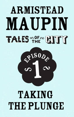 Cover of Tales of the City Episode 1: Taking the Plunge