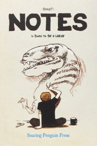 Cover of Notes: Born to be a Larve