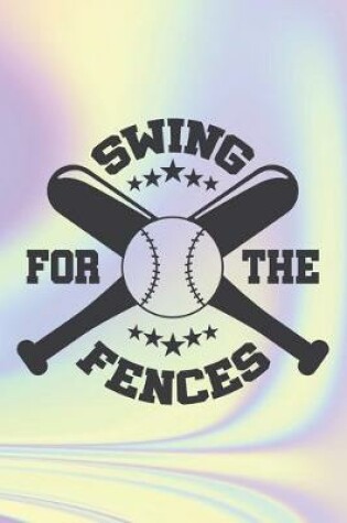 Cover of Swing For The Fences
