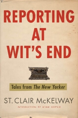 Cover of Reporting at Wit's End