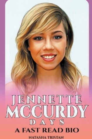 Cover of Jennette McCurdy Days