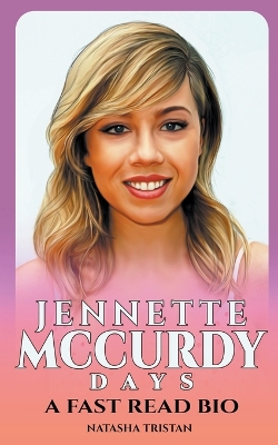 Cover of Jennette McCurdy Days