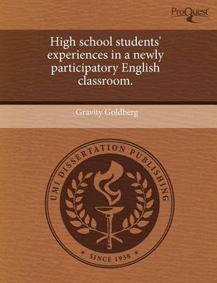 Book cover for High School Students' Experiences in a Newly Participatory English Classroom.