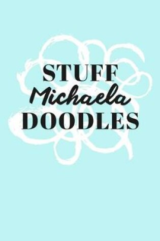 Cover of Stuff Michaela Doodles