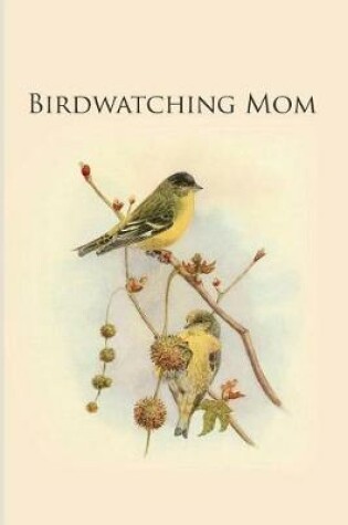 Cover of Birdwatching Mom