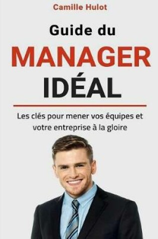 Cover of Guide Du Manager Ideal