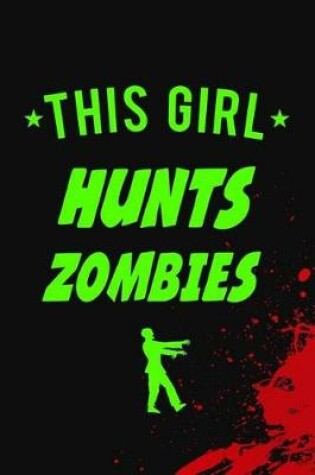 Cover of This Girl Hunts Zumbies