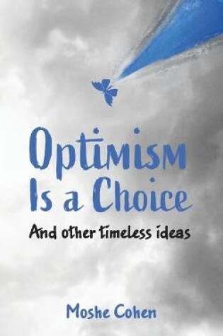 Cover of Optimism is a Choice and Other Timeless Ideas