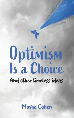 Book cover for Optimism is a Choice and Other Timeless Ideas