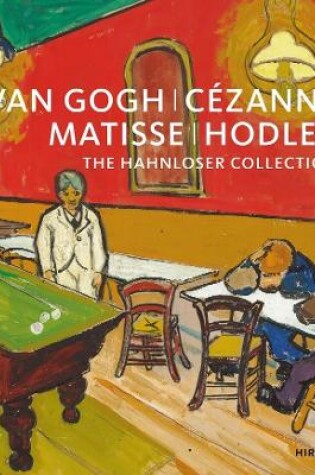 Cover of Van Gogh, Cézanne, Matisse, Hodler