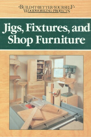 Cover of Jigs, Fixtures, and Shop Furniture