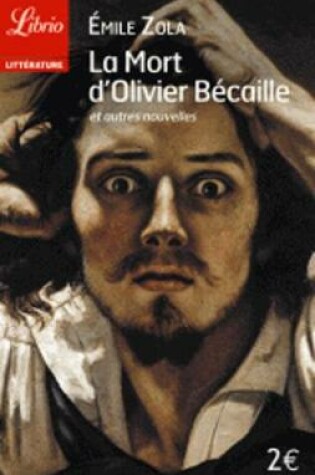 Cover of La mort d'Olivier Becaille et autres nouvelles