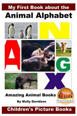 Book cover for My First Book about the Animal Alphabet - Amazing Animal Books - Children's Picture Books