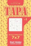 Book cover for Sudoku Tapa - 200 Easy to Medium Puzzles 7x7 (Volume 1)