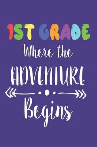 Cover of 1st Grade Where the Adventure Begins