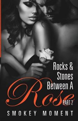 Book cover for The Rocks & Stones Between A Rose 2