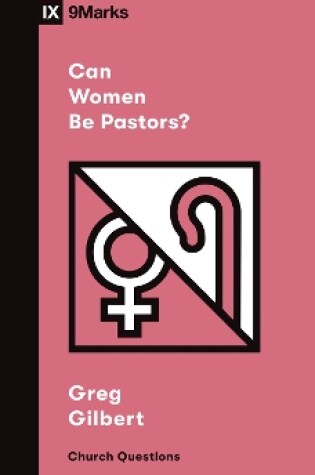 Cover of Can Women Be Pastors?
