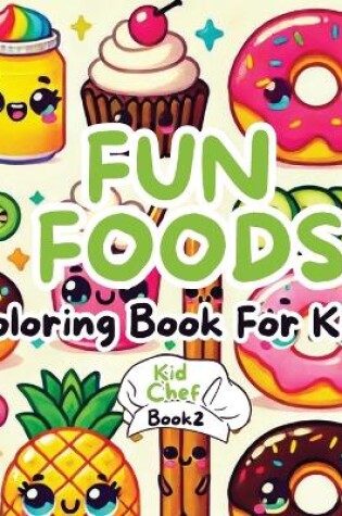 Cover of Fun Foods Coloring Book for Kids