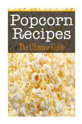 Cover of Popcorn Recipes