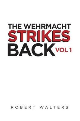 Book cover for The Wehrmacht Strikes Back