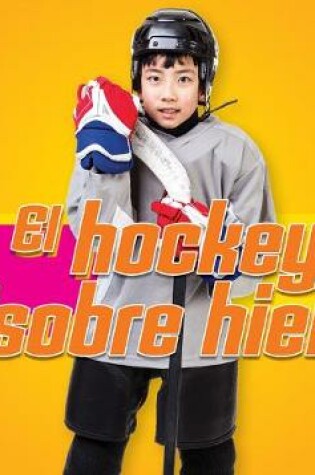 Cover of El Hockey Sobre Hielo (Hockey)