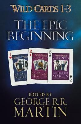 Book cover for Wild Cards 1-3: The Epic Beginning