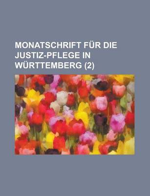 Book cover for Monatschrift Fur Die Justiz-Pflege in W Rttemberg (2)