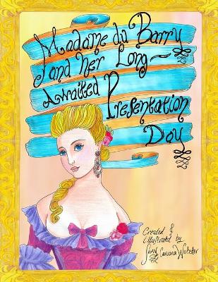 Cover of Madame du Barry and her Long Awaited Presentation Day