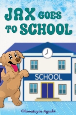 Cover of Jax Goes to School