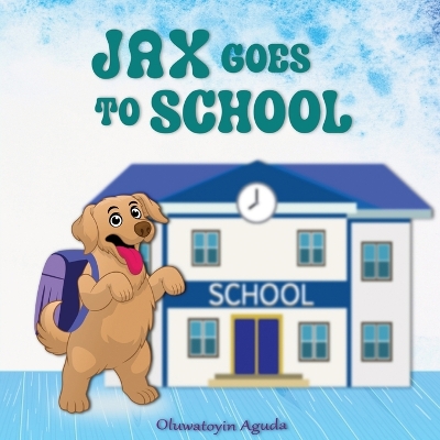 Book cover for Jax Goes to School