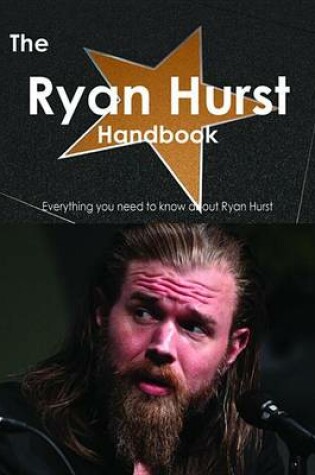 Cover of The Ryan Hurst Handbook - Everything You Need to Know about Ryan Hurst