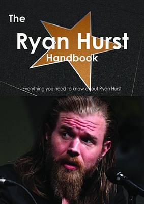 Book cover for The Ryan Hurst Handbook - Everything You Need to Know about Ryan Hurst