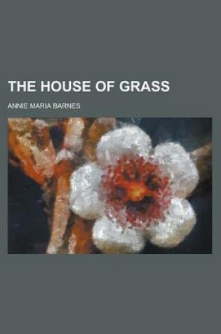 Cover of The House of Grass