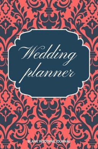 Cover of Wedding Planner Small Size Blank Journal-Wedding Planner&To-Do List-5.5"x8.5" 120 pages Book 17