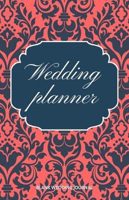 Book cover for Wedding Planner Small Size Blank Journal-Wedding Planner&To-Do List-5.5"x8.5" 120 pages Book 17